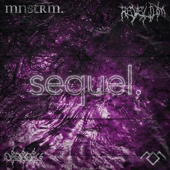 Sequel by mnstrm.