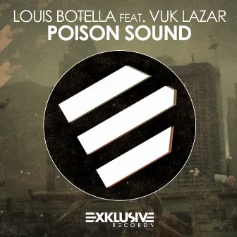 Poison Sound by Louis Botella