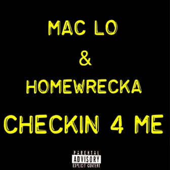 Checkin' 4 Me by Mac Lo