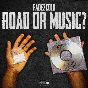 Road or Music? by 2COLD