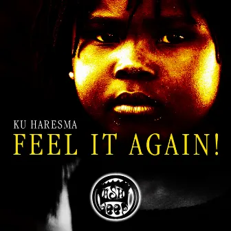 Feel It Again! by Ku Haresma