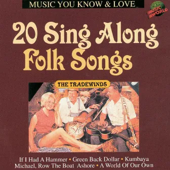 20 Sing Along Folk Songs by The Tradewinds