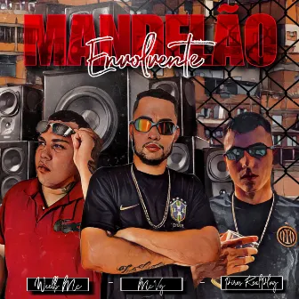 Mandelão Envolvente by MC VG