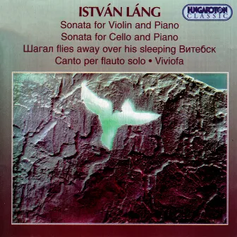 Lang: Violin Sonata / Cello Sonata / Canto / Viviofa by István Láng