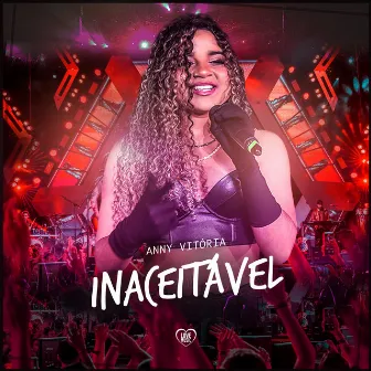 Inaceitável by Anny Vitoria