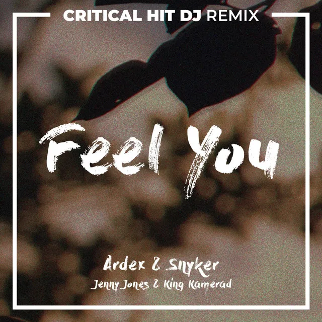 Feel You - Critical Hit DJ Remix