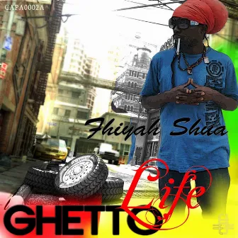 Ghetto Life by Fhiyahshua