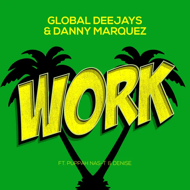 Work (feat. Puppah Nas-T & Denise) - Radio Mix