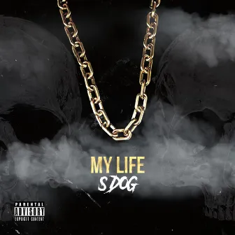 My Life by S Dog