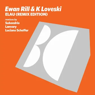 Elau (Remix Edition) by K Loveski