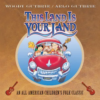 This Land is Your Land by Arlo Guthrie