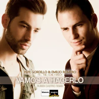 Vamos a Hacerlo (Ruben Castro Remix) by Pepe Gordillo