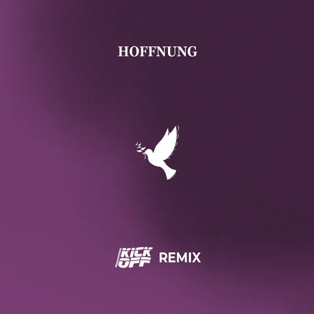 Hoffnung - KickOff Remix