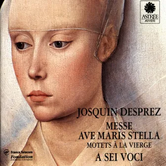 Desprez: Messe Ave Maris Stella (Motets à la vierge) by Bernard Fabre-Garrus