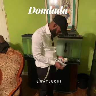 Dondada by Gway Luchi