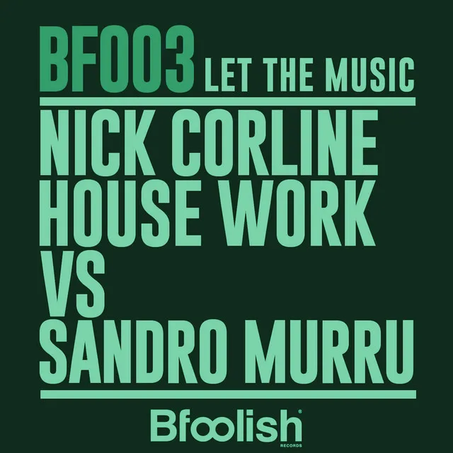 Let the Music - Nick Corline House Work Dub Mix