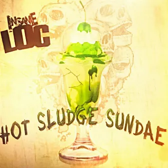 Hot Sludge Sundae by Insane Loc