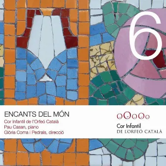 Els Volums del Palau: 6. Encants del Món by Cor Infantil de l'Orfeó Català