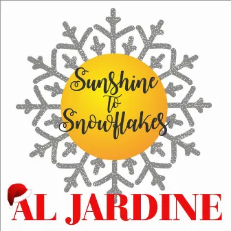 Sunshine to Snowflakes by Al Jardine