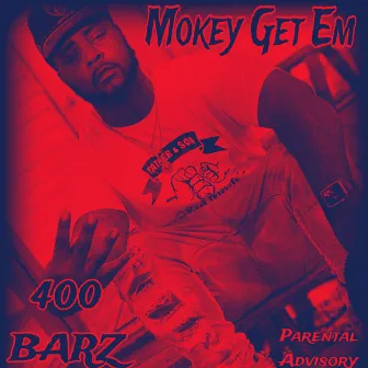 400 BARZ by Mokey Get Em