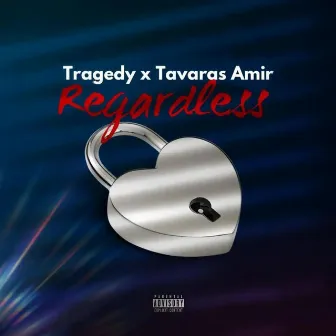 Regardless by Tragedy