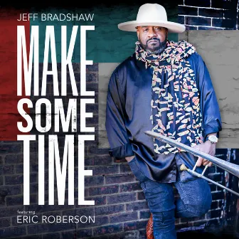 Make Some Time by Jeff Bradshaw