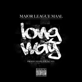 Long Way by Major League Maal