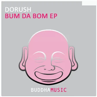 Bum Da Bom EP by DoRush