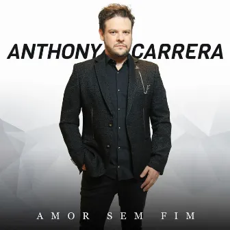 Amor Sem Fim by Anthony Carrera