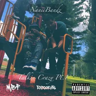 Talkin' Crazy, Pt. 1 by Nanii Bandz