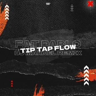 Tip Tap Flow by Fat Pablo