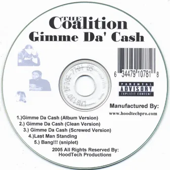 Gimme Da' Cash by The Coalition