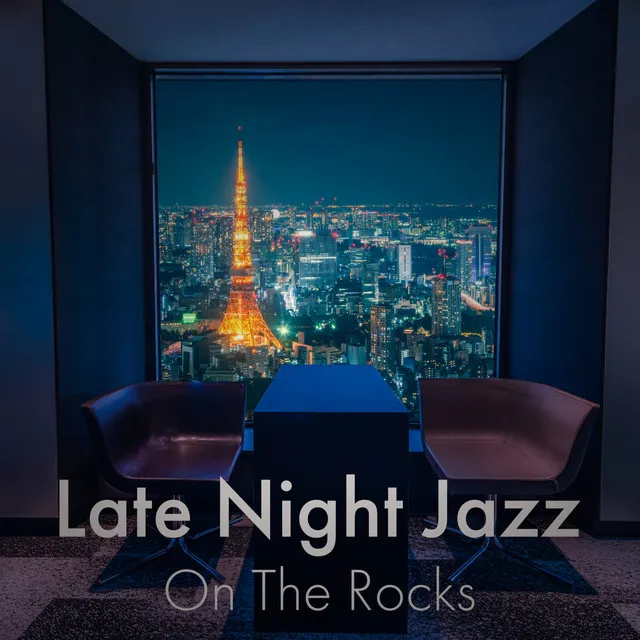 Late Night Jazz: On the Rocks