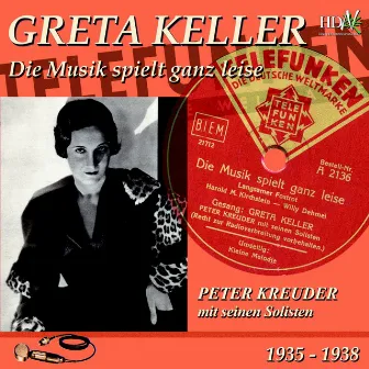 Die Musik spielt ganz leise by Greta Keller