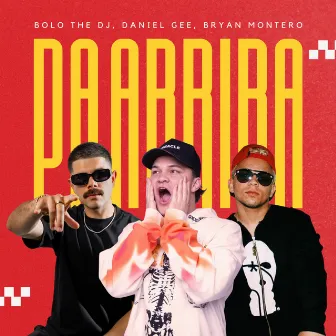 Pa Arriba by BOLO THE DJ