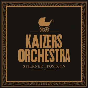 Stjerner i posisjon by Kaizers Orchestra