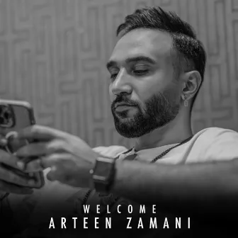 Welcome by Arteen Zamani