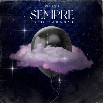 Sempre (Sem Parada) by Beth mc