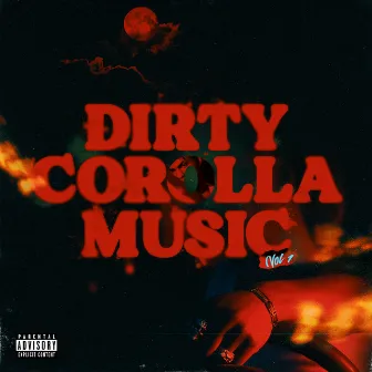 Dirty Corolla Music Vol. 1 by Denimwoods