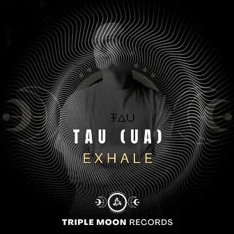 Exhale by TAU (UA)