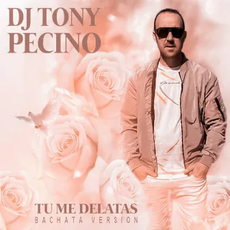 Tu Me Delatas (Cover) by DJ Tony Pecino