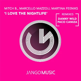 I Love the Nightlife (Remixes) by Danny Wild