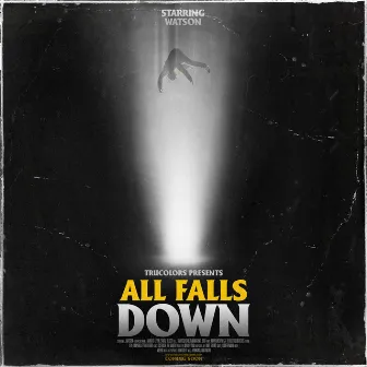 All Falls Down by OnlyWatson