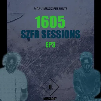 SZFR SESSIONS EP 3 by 1605