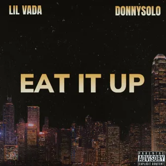 Eat It Up by DonnySolo