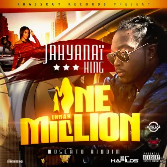 One Innah Million - Single by Jahyanai King