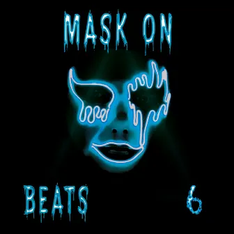 Mask On Beats 6 by Mask On