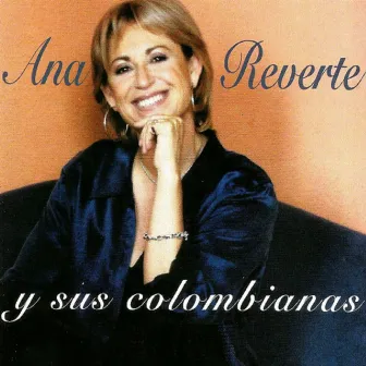 Ana Reverte y Sus Colombianas by Ana Reverte