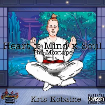 Heart X Mind X Soul The-Moxtape by Kris Kobaine