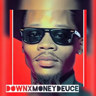 Down by MoneyDeuce